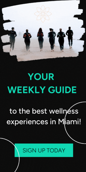 Breathe Miami Weekly Guide to the Best Wellness Experiences