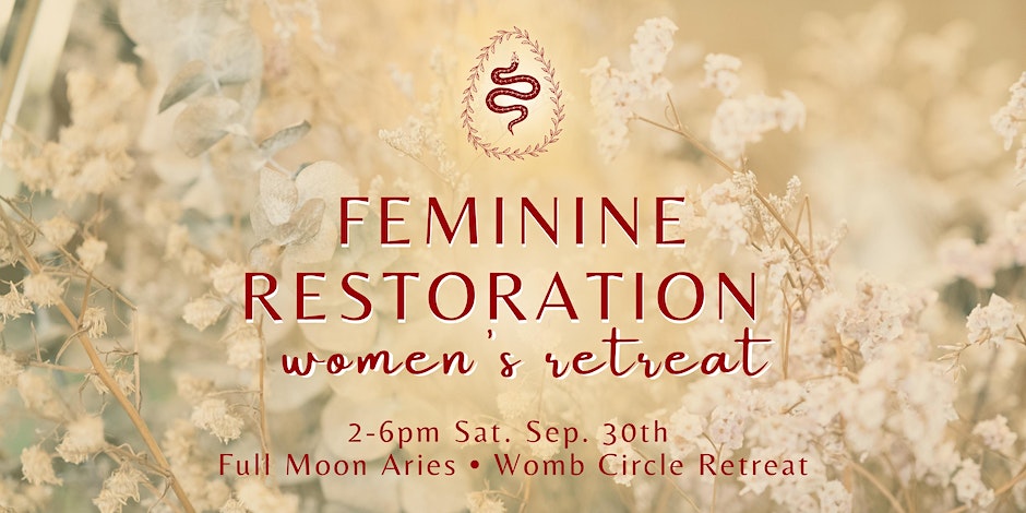 Feminine Restoration Retreat