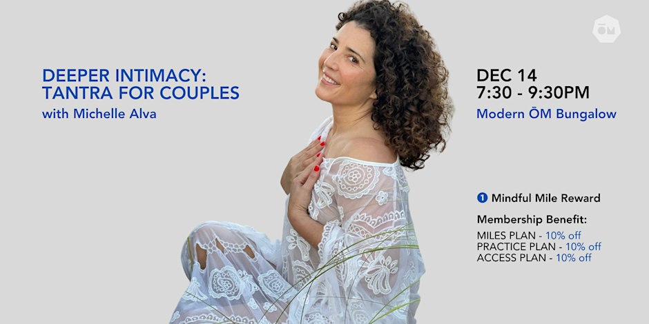 Deeper Intimacy: Tantra For Couples