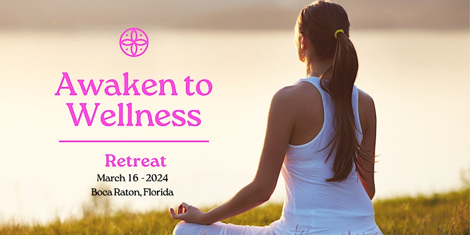 Awaken To Wellness Retreat