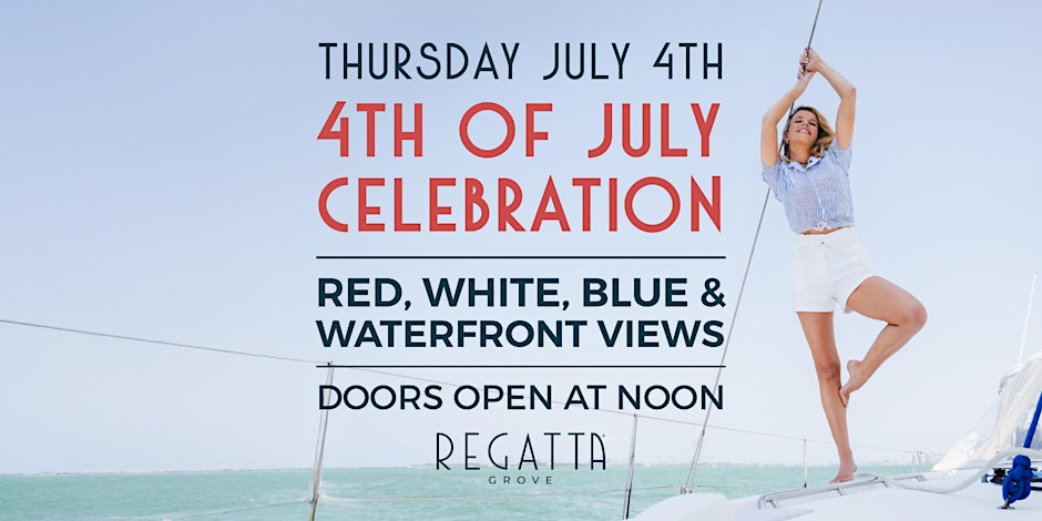 4th of July Celebration at Regatta Grove