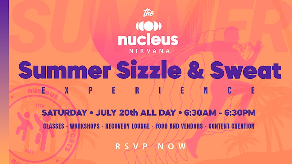 Nucleus Nirvana Summer Sizzle & Sweat Experience