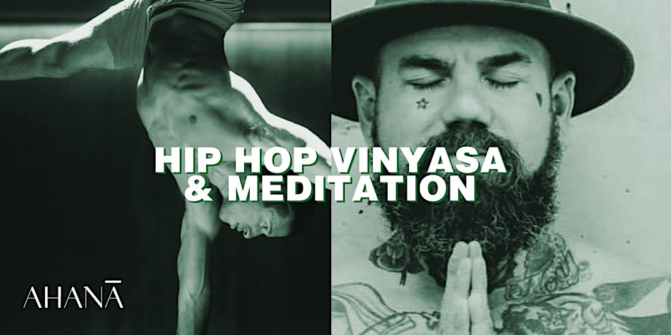 Hip Hop Vinyasa & Meditation