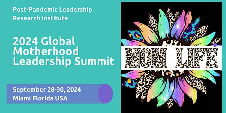 The 2024 Global Motherhood Leadership Summit