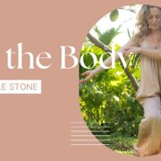 Into the Body with Michelle Stone