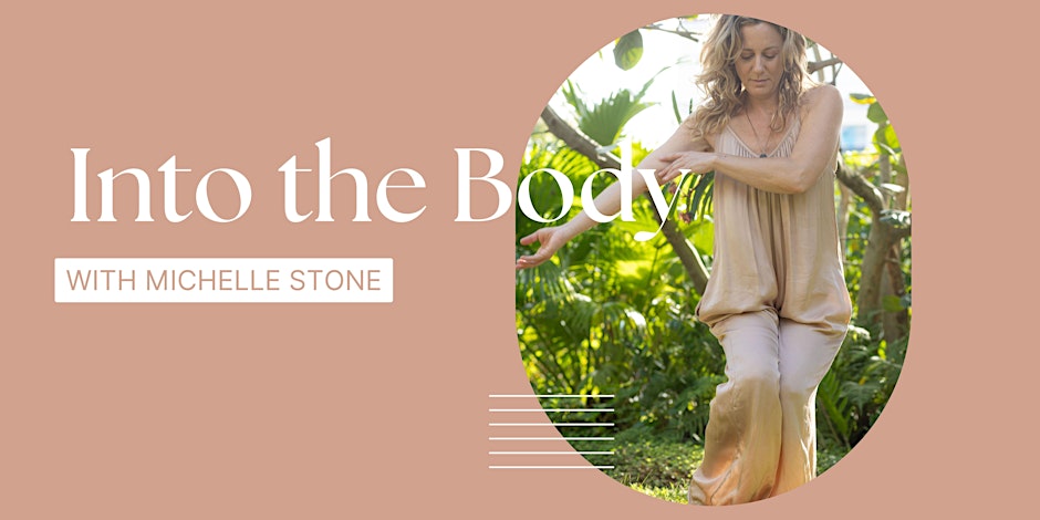 Into the Body with Michelle Stone