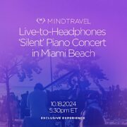 MindTravel Live-to-Headphones Silent Piano Journey in Miami Beach