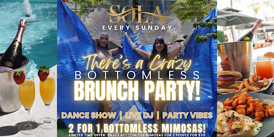 SOLA Miami Crazy Bottomless Brunch Party with 2 for 1 Bottomless Mimosas!