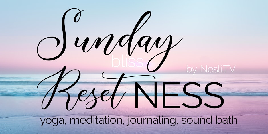 Sunday Morning ResetNESS: Gentle Yoga, Meditation, Journaling & Sound Bath