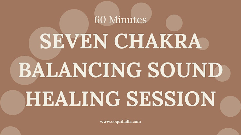 Weekend Seven Chakra Healing Sound Bath Journey | Virtual |Coral Gables, FL