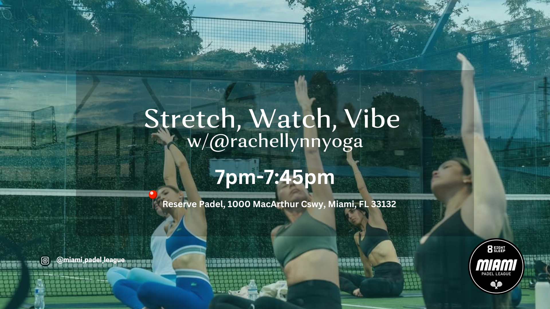 Miami Padel League: Stretch, Watch, Vibe